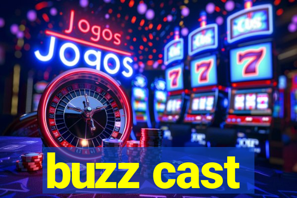 buzz cast